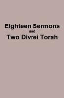 Eighteen Sermons and Two Divrei Torah