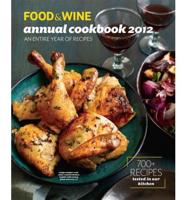 Food and Wine Annual Cookbook 2012
