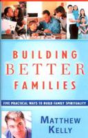 Building Better Families: A Five-Step Plan