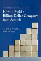 How to Build a Billion Dollar Company from Scratch