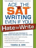 Ace the SAT Writing Even If You Hate to Write