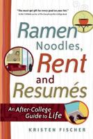 Ramen Noodles, Rent and Resumes