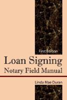 Loan Signing Notary Field Manual