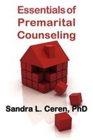 Essentials of Premarital Counseling: Creating Compatible Couples