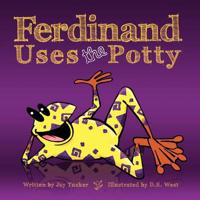Ferdinand Uses the Potty: Overcoming Bed-Wetting Fears