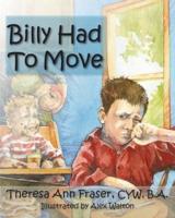 Billy Had to Move: A Foster Care Story