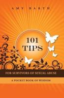 101 Tips for Survivors of Sexual Abuse: A Pocket Book of Wisdom