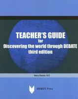 Teacher's Guide for Discovering the World Through Debate