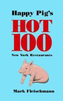 Happy Pig's Hot 100 New York Restaurants