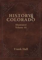 History of the State of Colorado - Vol. III