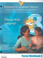 Parenting for Academic Success: A Curriculum for Families Learning English