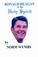 Ronald Reagan and the Holy Spirit