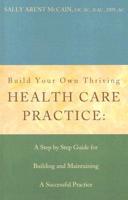Build Your Own Thriving Health Care Practice