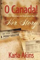 O Canada Her Story