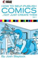 How to Self-Publish Comics -- Not Just Create Them