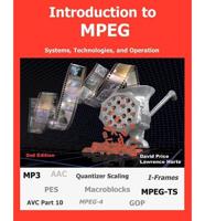 Introduction to MPEG, Systems, Technologies, and Operation