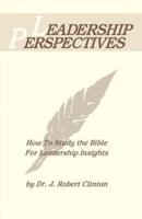 Leadership Perspective--How to Study the Bible for Leadership Insights
