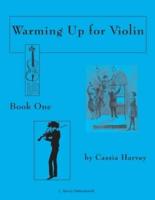 Warming Up for Violin, Book One