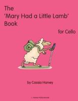 The 'Mary Had a Little Lamb' Book for Cello