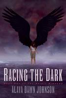 Racing the Dark