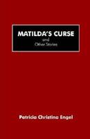 Matilda's Curse And Other Stories