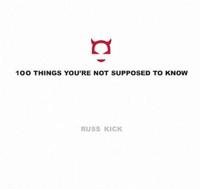 100 Things You're Not Supposed to Know