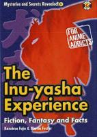 The Inu-Yasha Experience