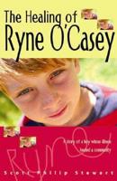 The Healing of Ryne O'Casey