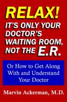 Relax! It's Only Your Doctor's Waiting Room, Not the E.r