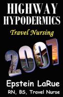 Highway Hypodermics: Travel Nursing 2007