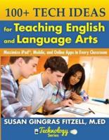 100+ Tech Ideas for Teaching English and Language Arts