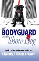 The Bodyguard and the Show Dog