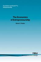 The Economics of Entrepreneurship: What We Know and What We Don T