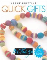 Vogue Knitting Quick Gifts