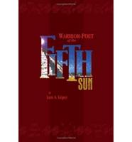 Warrior-Poet Of The Fifth Sun