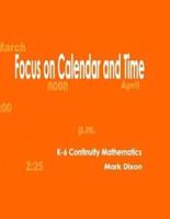 Focus on Calendar and Time K-6 Continuity Mathematics