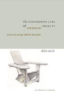 The Uncommon Life of Common Objects