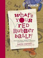What's Your Red Rubber Ball?