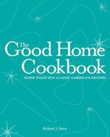 The Good Home Cookbook