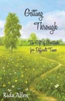 Getting Through: The Gift of Gratitude for Difficult Times