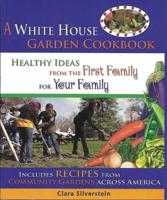 A White House Garden Cookbook