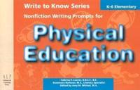 Write to Know: Nonfiction Writing Prompts for Elementary Physical Education