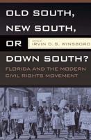 Old South, New South, or Down South?: Florida and the Modern Civil Rights Movement