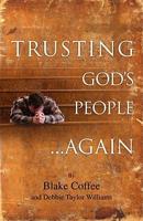 Trusting God's People... Again