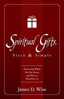 Spiritual Gifts, Plain and Simple
