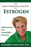 Savvy Woman's Guide to Estrogen