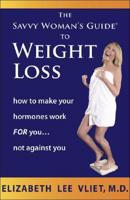 The Savvy Woman's Guide to Weight Loss
