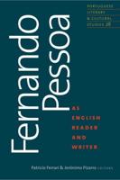 Fernando Pessoa as English Reader and Writer