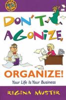 Don't Agonize, Organize!