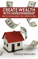Create Wealth With Homeownership